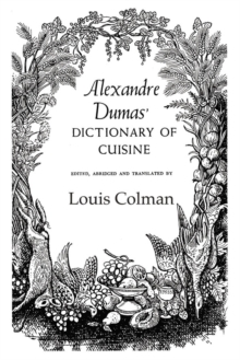 Alexander Dumas Dictionary Of Cuisine