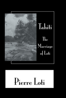 Tahiti The Marriage Of Loti