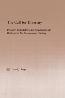 The Call For Diversity : Pressure, Expectation, and Organizational Response in the Postsecondary Setting