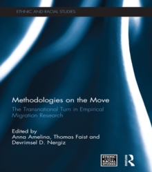 Methodologies on the Move : The Transnational Turn in Empirical Migration Research