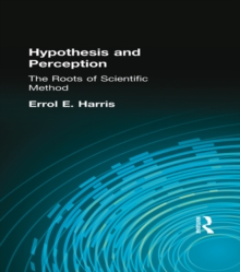 Hypothesis and Perception : The Roots of Scientific Method