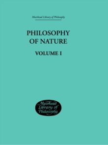 Hegel's Philosophy of Nature : Volume I Edited by M J Petry