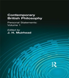 Contemporary British Philosophy : Personal Statements First Series