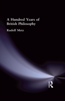 A Hundred Years of British Philosophy