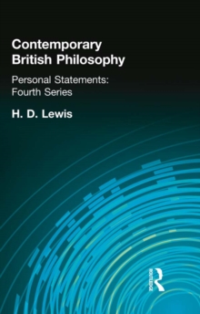 Contemporary British Philosophy : Personal Statements Fourth Series