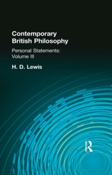 Contemporary British Philosophy : Personal Statements Third Series