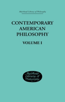 Contemporary American Philosophy : Personal Statements Volume I