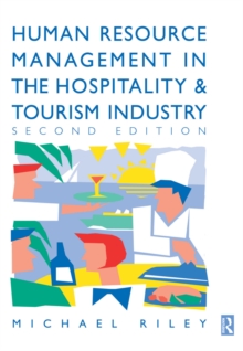 Human Resource Management in the Hospitality and Tourism Industry