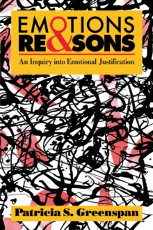 Emotions and Reasons : An Inquiry into Emotional Justification