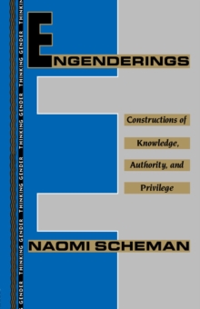 Engenderings : Constructions of Knowledge, Authority, and Privilege