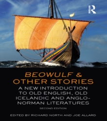 Beowulf and Other Stories : A New Introduction to Old English, Old Icelandic and Anglo-Norman Literatures