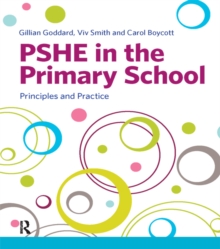 PSHE in the Primary School : Principles and Practice