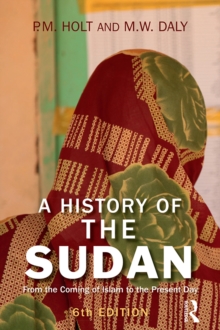 A History of the Sudan : From the Coming of Islam to the Present Day