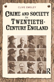 Crime and Society in Twentieth Century England