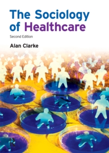 The Sociology of Healthcare