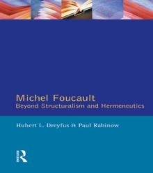 Michel Foucault : Beyond Structuralism and Hermeneutics