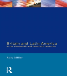 Britain and Latin America in the 19th and 20th Centuries