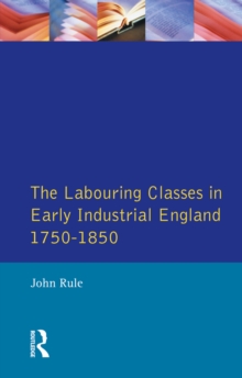 Labouring Classes in Early Industrial England, 1750-1850, The