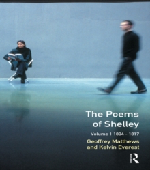 The Poems of Shelley: Volume One : 1804-1817