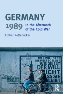 Germany 1989 : In the Aftermath of the Cold War