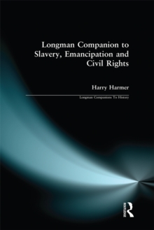 Longman Companion to Slavery, Emancipation and Civil Rights