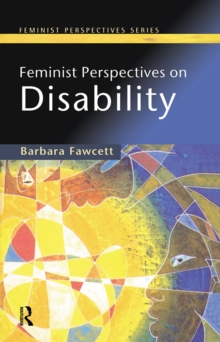 Feminist Perspectives on Disability