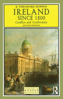 Ireland since 1800 : Conflict and Conformity