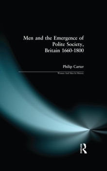 Men and the Emergence of Polite Society, Britain 1660-1800