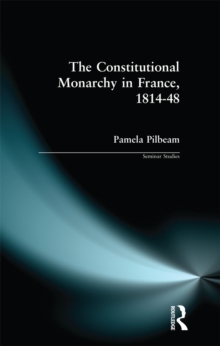 The Constitutional Monarchy in France, 1814-48