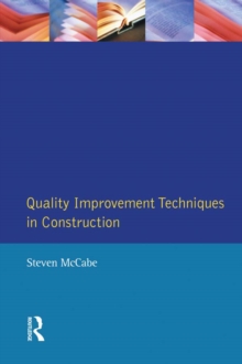 Quality Improvement Techniques in Construction : Principles and Methods