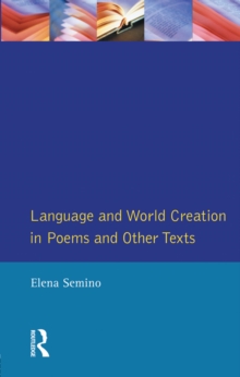 Language and World Creation in Poems and Other Texts