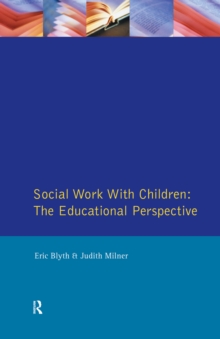 Social Work with Children : The Educational Perspective