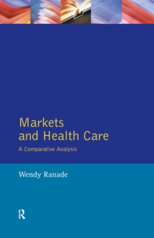 Markets and Health Care : A Comparative Analysis