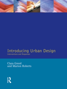 Introducing Urban Design : Interventions and Responses