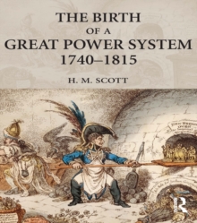 The Birth of a Great Power System, 1740-1815