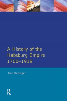 The Habsburg Empire 1700-1918