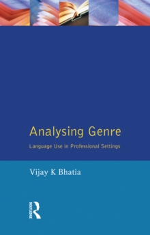 Analysing Genre : Language Use in Professional Settings