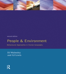 People and Environment : Behavioural Approaches in Human Geography