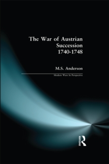 The War of Austrian Succession 1740-1748