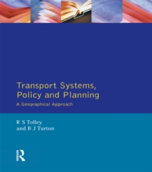 Transport Systems, Policy and Planning : A Geographical Approach