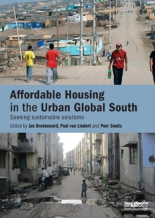 Affordable Housing in the Urban Global South : Seeking Sustainable Solutions