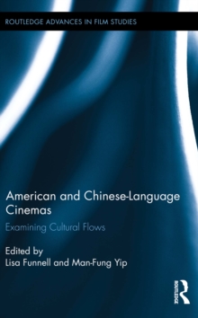 American and Chinese-Language Cinemas : Examining Cultural Flows