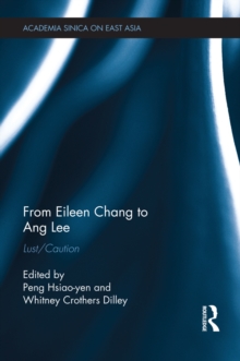 From Eileen Chang to Ang Lee : Lust/Caution