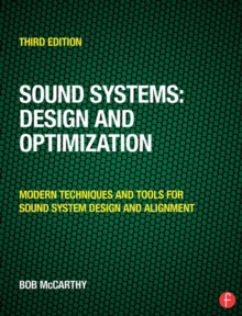 Sound Systems: Design and Optimization : Modern Techniques and Tools for Sound System Design and Alignment