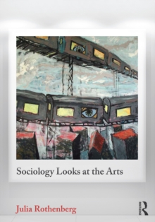 Sociology Looks at the Arts