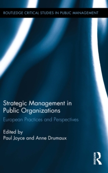 Strategic Management in Public Organizations : European Practices and Perspectives