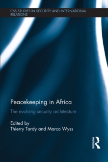 Peacekeeping in Africa : The evolving security architecture