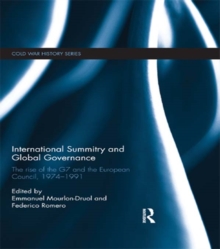 International Summitry and Global Governance : The rise of the G7 and the European Council, 1974-1991