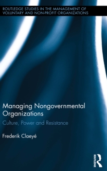 Managing Nongovernmental Organizations : Culture, Power and Resistance