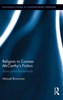 Religion in Cormac McCarthy's Fiction : Apocryphal Borderlands